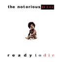 The Notorious B.I.G. Ready to Die