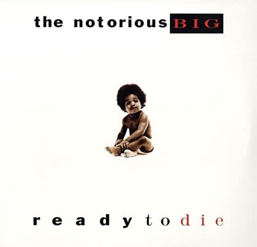 The Notorious B.I.G. Ready to Die